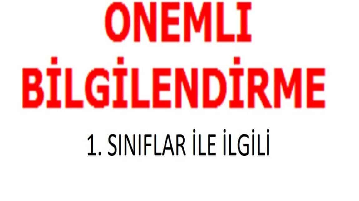 1. SINIF ŞUBE VE ÖĞRETMEN BELİRLEME İŞLEMLERİ HAKKINDA AÇIKLAMA